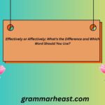 Effectively or Affectively
