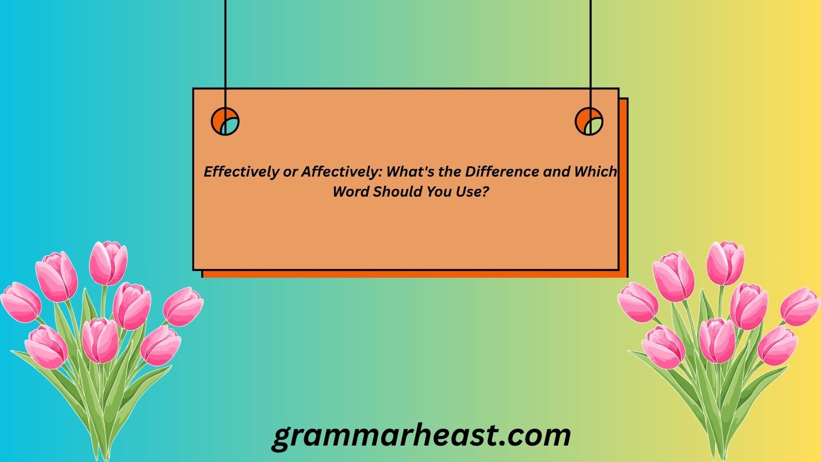 Effectively or Affectively